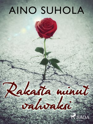 cover image of Rakasta minut vahvaksi